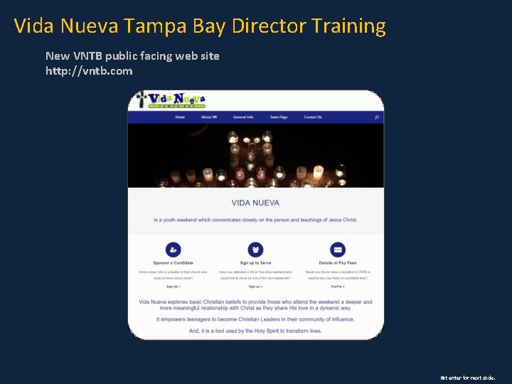 Vida Nueva Tampa Bay Director Training New VNTB public facing web site http: //vntb.