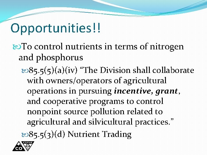 Opportunities!! To control nutrients in terms of nitrogen and phosphorus 85. 5(5)(a)(iv) “The Division