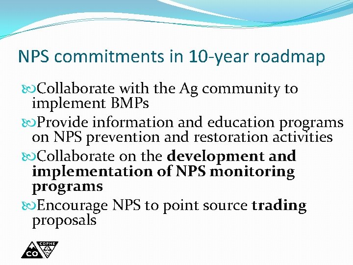 NPS commitments in 10 -year roadmap Collaborate with the Ag community to implement BMPs