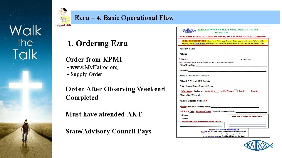 Ezra – 4. Basic Operational Flow 1. Ordering Ezra Order from KPMI - www.