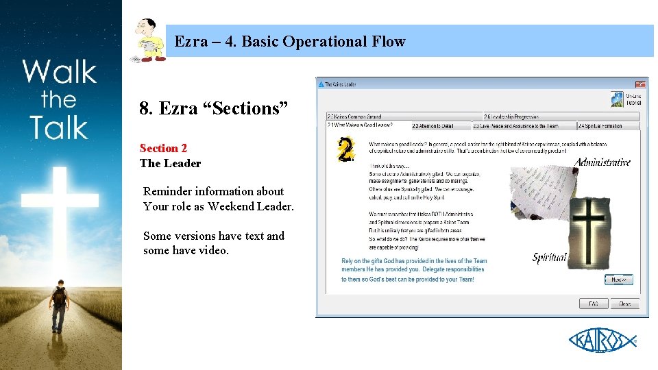 Ezra – 4. Basic Operational Flow 8. Ezra “Sections” Section 2 The Leader Reminder