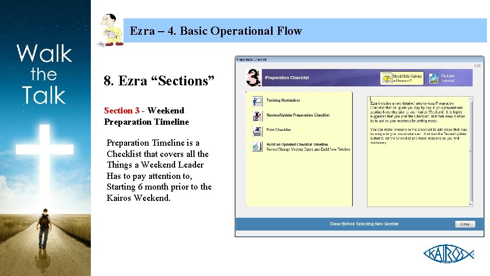 Ezra – 4. Basic Operational Flow 8. Ezra “Sections” Section 3 - Weekend Preparation