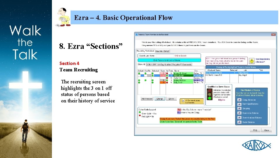 Ezra – 4. Basic Operational Flow 8. Ezra “Sections” Section 4 Team Recruiting The