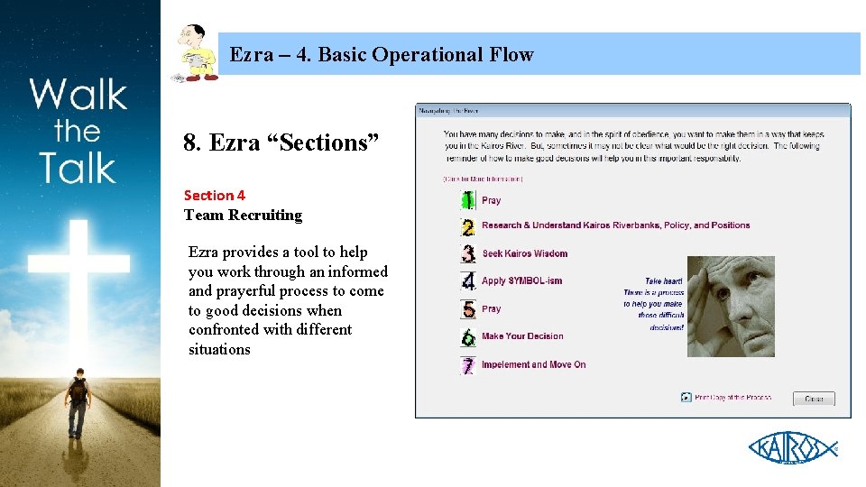 Ezra – 4. Basic Operational Flow 8. Ezra “Sections” Section 4 Team Recruiting Ezra