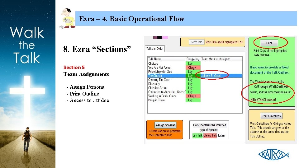 Ezra – 4. Basic Operational Flow 8. Ezra “Sections” Section 5 Team Assignments -
