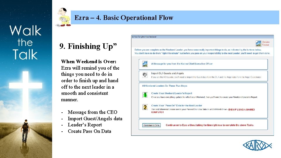 Ezra – 4. Basic Operational Flow 9. Finishing Up” When Weekend is Over: Ezra