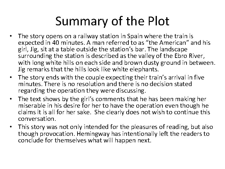 Summary of the Plot • The story opens on a railway station in Spain