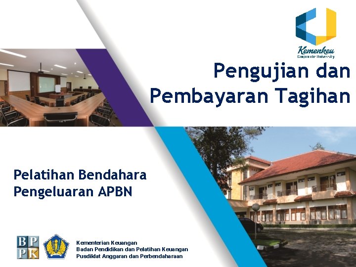 Pengujian dan Pembayaran Tagihan Pelatihan Bendahara Pengeluaran APBN Kementerian Keuangan Badan Pendidikan dan Pelatihan