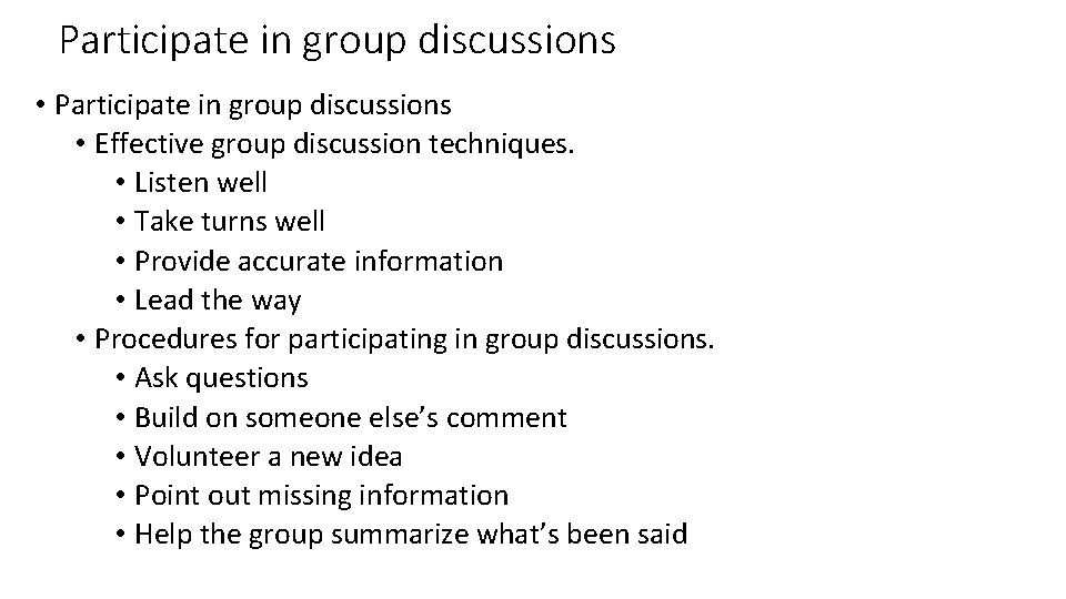 Participate in group discussions • Participate in group discussions • Effective group discussion techniques.