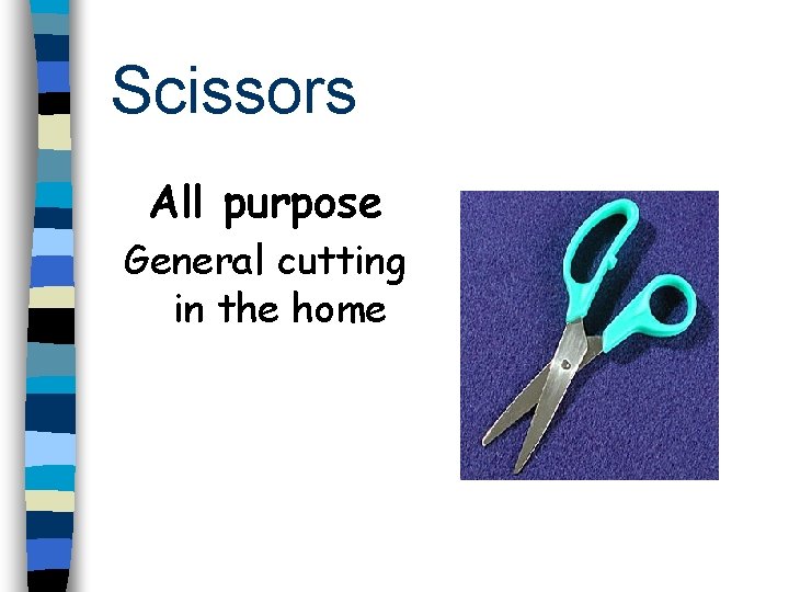 Scissors All purpose General cutting in the home 