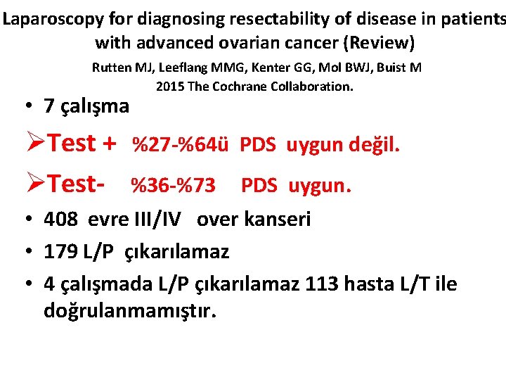 Laparoscopy for diagnosing resectability of disease in patients with advanced ovarian cancer (Review) Rutten