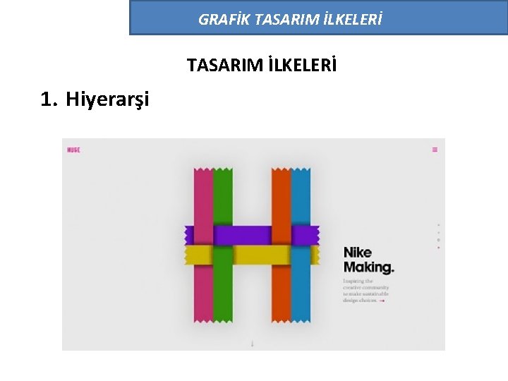 GRAFİK TASARIM İLKELERİ 1. Hiyerarşi 