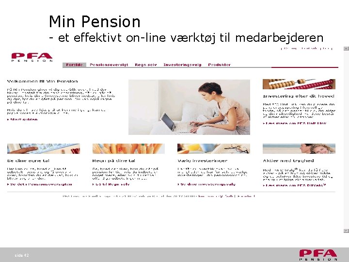 Min Pension - et effektivt on-line værktøj til medarbejderen side 42 Min Pension - et effektivt on-line værktøj til medarbejderen side 42