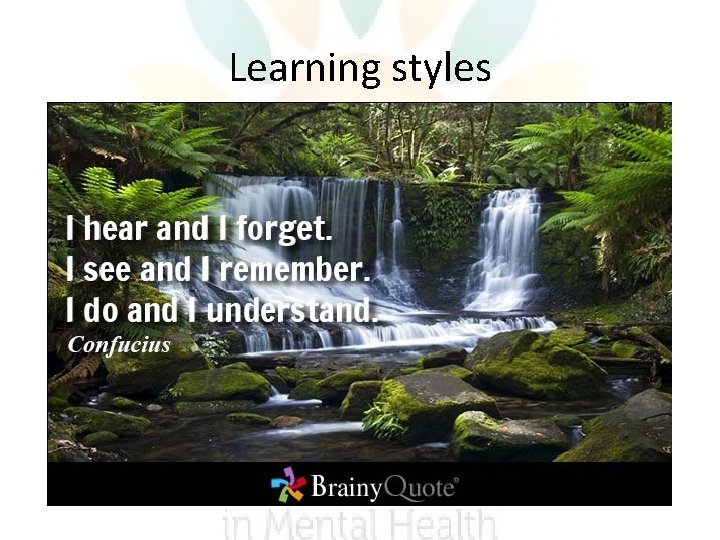 Learning styles Learning styles