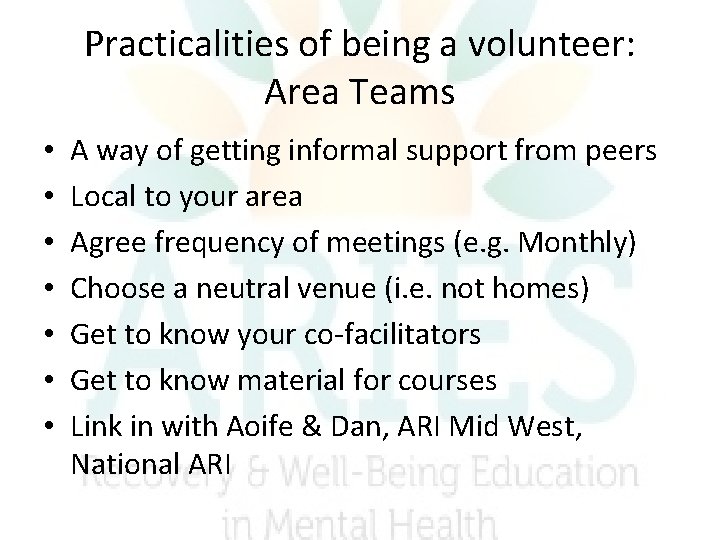 Practicalities of being a volunteer: Area Teams • • A way of getting informal Practicalities of being a volunteer: Area Teams • • A way of getting informal