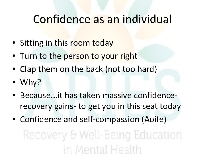 Confidence as an individual Sitting in this room today Turn to the person to Confidence as an individual Sitting in this room today Turn to the person to