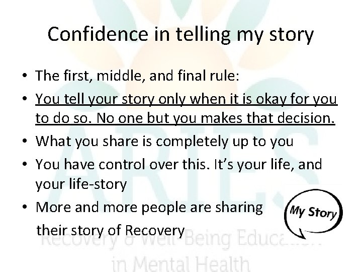 Confidence in telling my story • The first, middle, and final rule: • You Confidence in telling my story • The first, middle, and final rule: • You