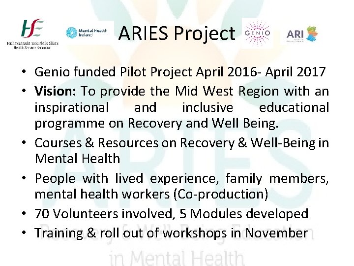 ARIES Project • Genio funded Pilot Project April 2016 - April 2017 • Vision: ARIES Project • Genio funded Pilot Project April 2016 - April 2017 • Vision: