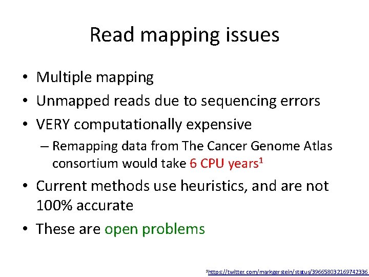 Read mapping issues • Multiple mapping • Unmapped reads due to sequencing errors •