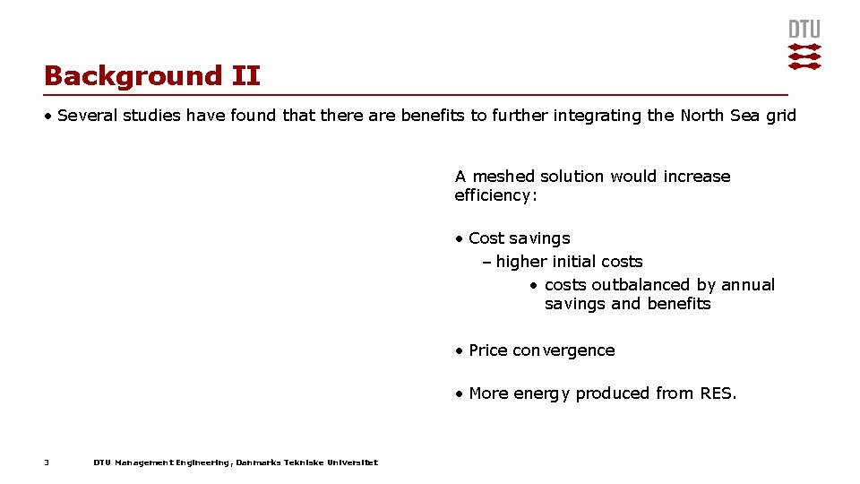 Background II • Several studies have found that there are benefits to further integrating Background II • Several studies have found that there are benefits to further integrating