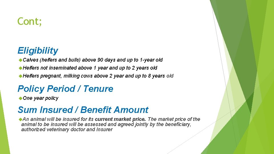 Cont; Eligibility Calves (heifers and bulls) above 90 days and up to 1 -year