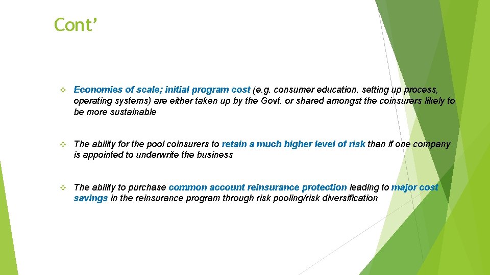 Cont’ v Economies of scale; initial program cost (e. g. consumer education, setting up