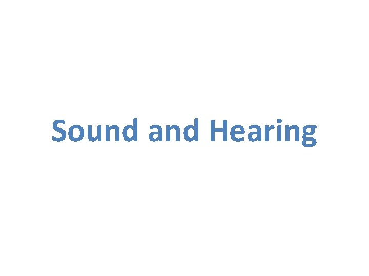 Sound and Hearing 