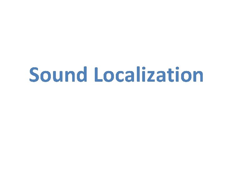 Sound Localization 