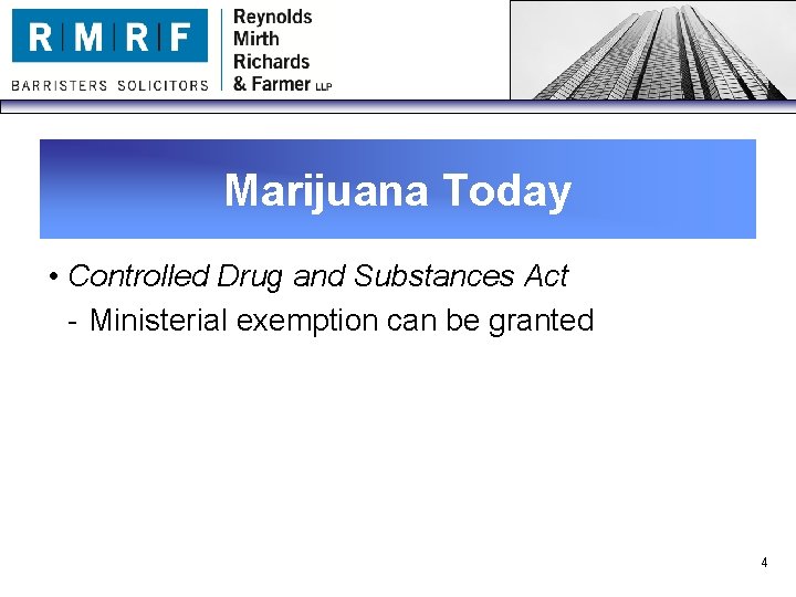 Marijuana Today • Controlled Drug and Substances Act - Ministerial exemption can be granted