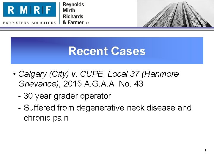 Recent Cases • Calgary (City) v. CUPE, Local 37 (Hanmore Grievance), 2015 A. G.