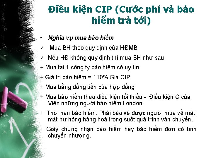 Điều kiện CIP (Cước phí và bảo hiểm trả tới) • Nghĩa vụ mua