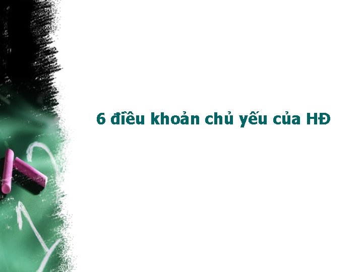 6 điều khoản chủ yếu của HĐ 