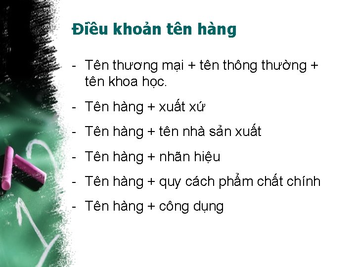 Điều khoản tên hàng - Tên thương mại + tên thông thường + tên