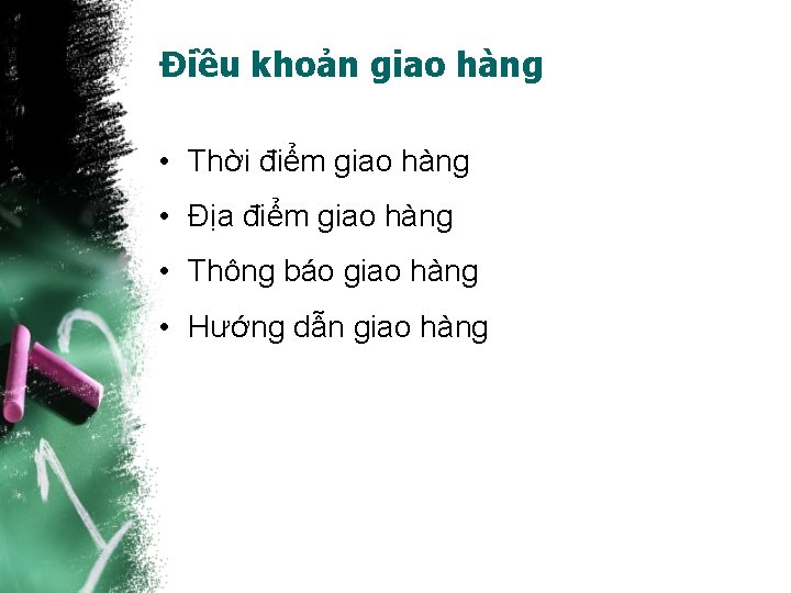 Điều khoản giao hàng • Thời điểm giao hàng • Địa điểm giao hàng