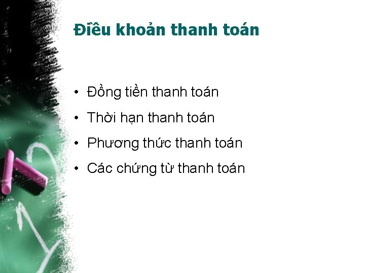 Điều khoản thanh toán • Đồng tiền thanh toán • Thời hạn thanh toán