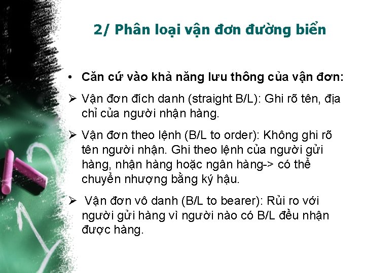 2/ Phân loại vận đơn đường biển • Căn cứ vào khả năng lưu