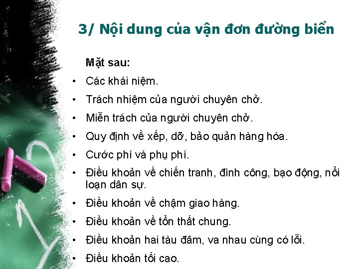 3/ Nội dung của vận đơn đường biển Mặt sau: • Các khái niệm.