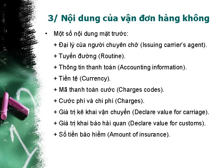 3/ Nội dung của vận đơn hàng không • Một số nội dung mặt