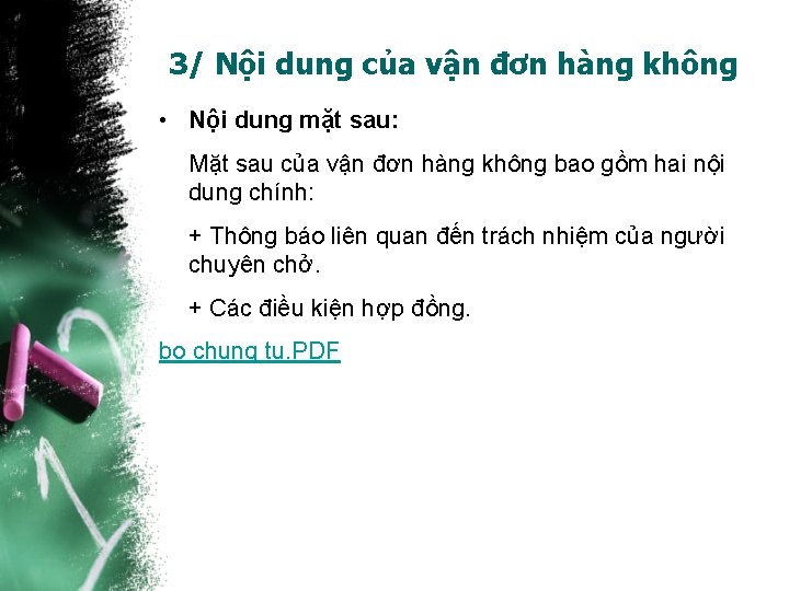 3/ Nội dung của vận đơn hàng không • Nội dung mặt sau: Mặt