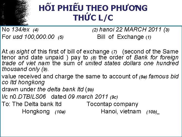 HỐI PHIẾU THEO PHƯƠNG THỨC L/C No 134/ex (4) For usd 100, 000. 00