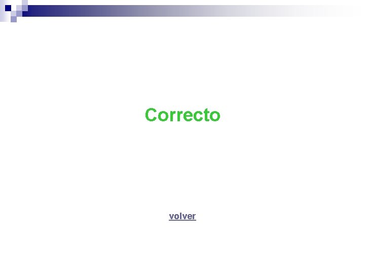 Correcto volver 