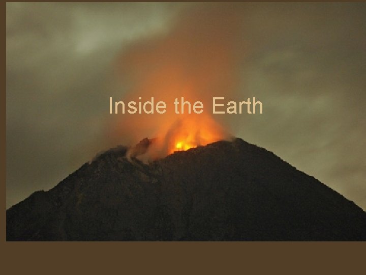Inside the Earth 