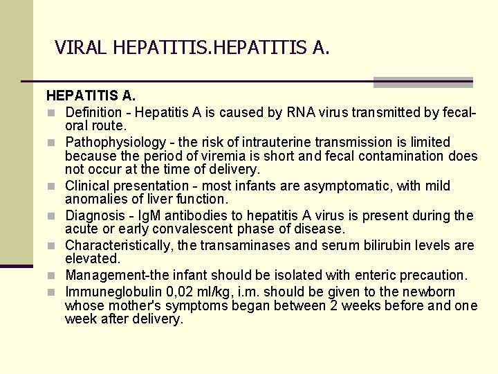 VIRAL HEPATITIS A. n Definition - Hepatitis A is caused by RNA virus transmitted