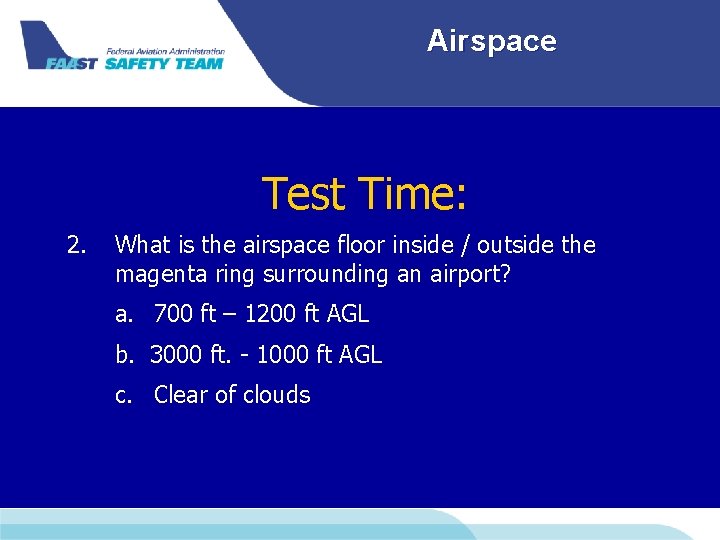 Airspace Test Time: 2. What is the airspace floor inside / outside the magenta