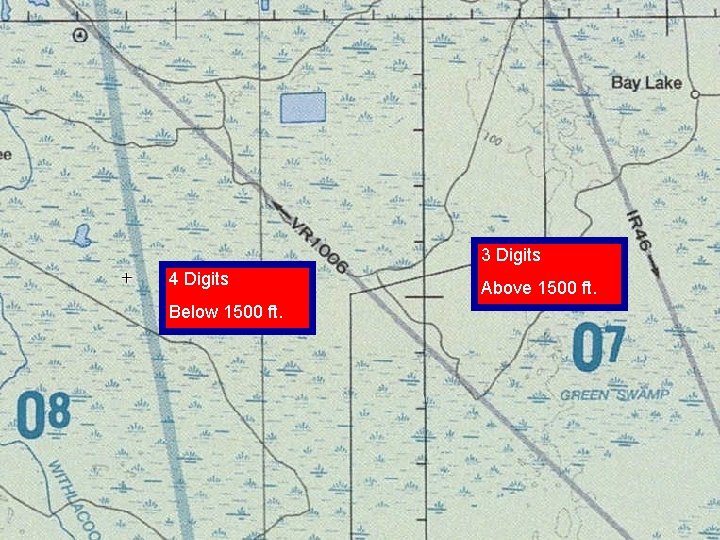 3 Digits 4 Digits Below 1500 ft. Above 1500 ft. 