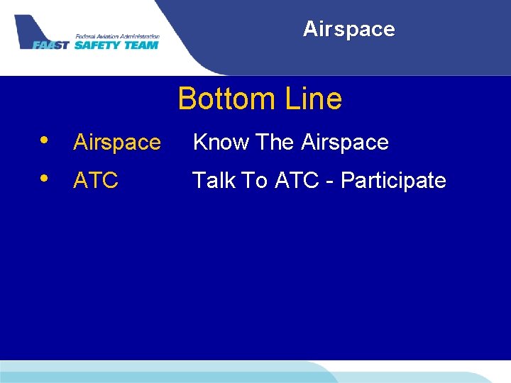 Airspace Bottom Line • Airspace • ATC Know The Airspace Talk To ATC -