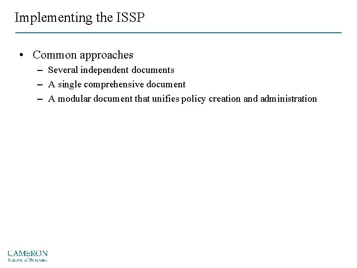 Implementing the ISSP • Common approaches – Several independent documents – A single comprehensive