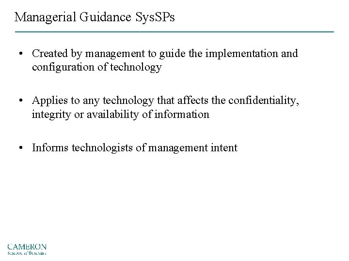 Managerial Guidance Sys. SPs • Created by management to guide the implementation and configuration