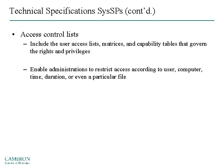 Technical Specifications Sys. SPs (cont’d. ) • Access control lists – Include the user