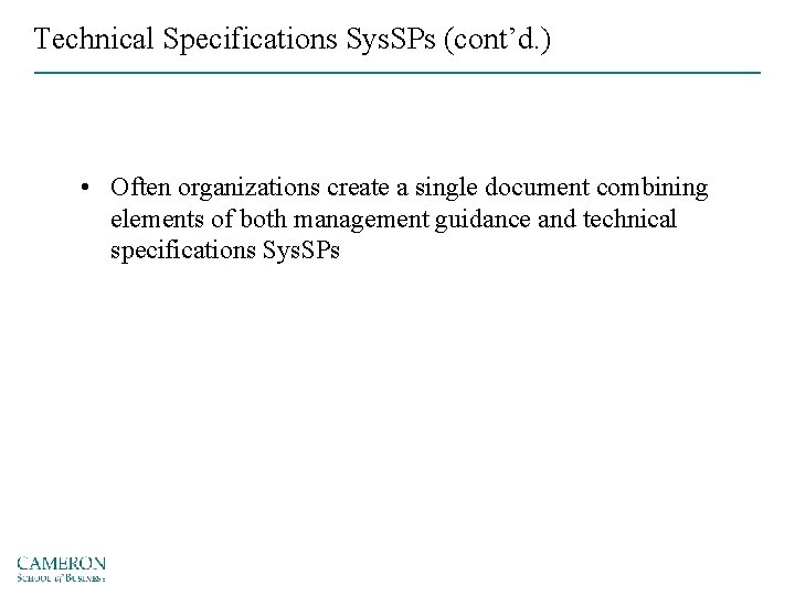 Technical Specifications Sys. SPs (cont’d. ) • Often organizations create a single document combining